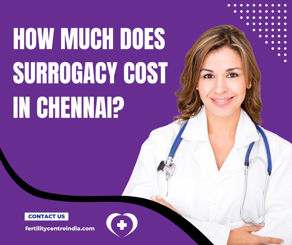How much does surrogacy cost in Chennai?
