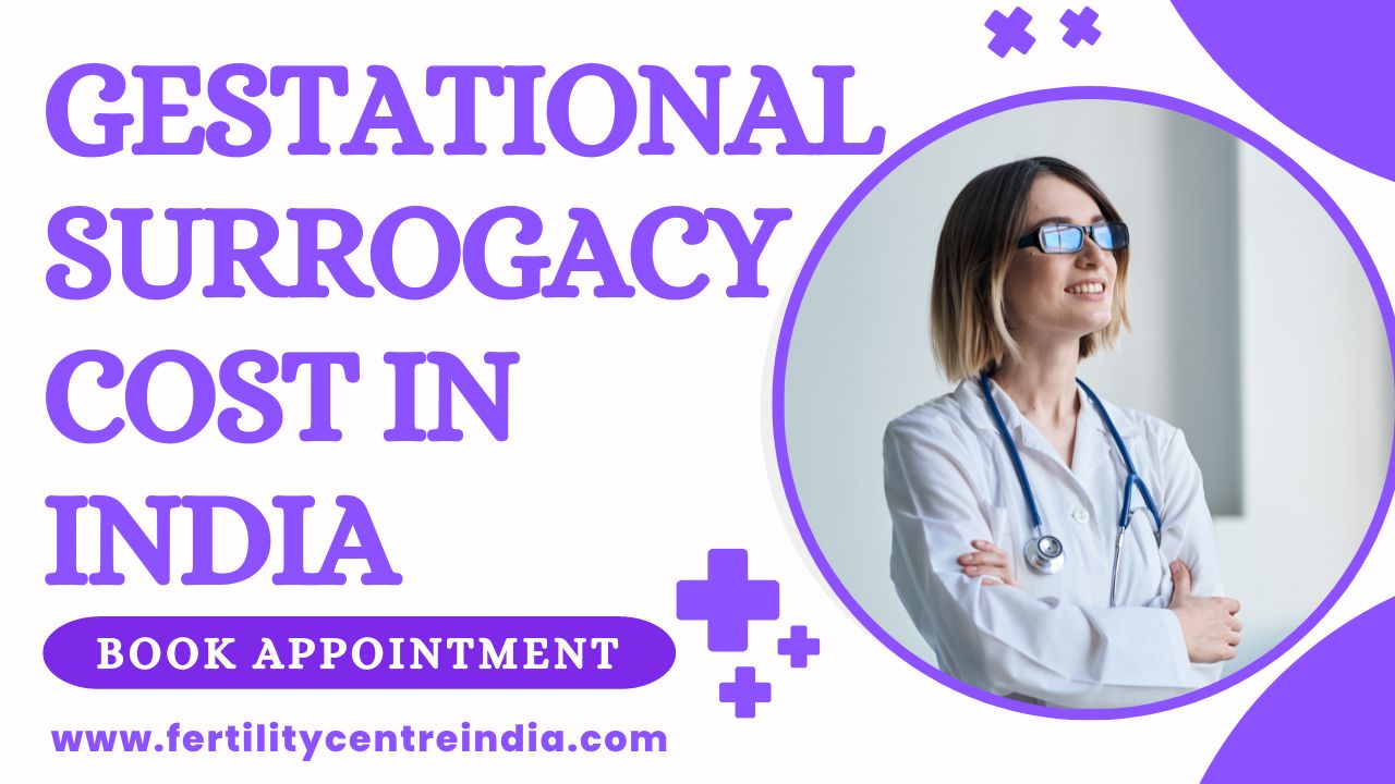 Gestational Surrogacy Cost in India