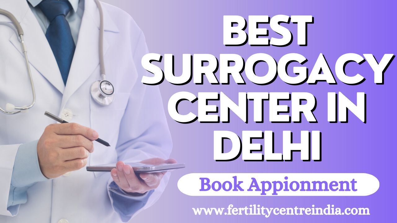 Best Surrogacy Center in Delhi