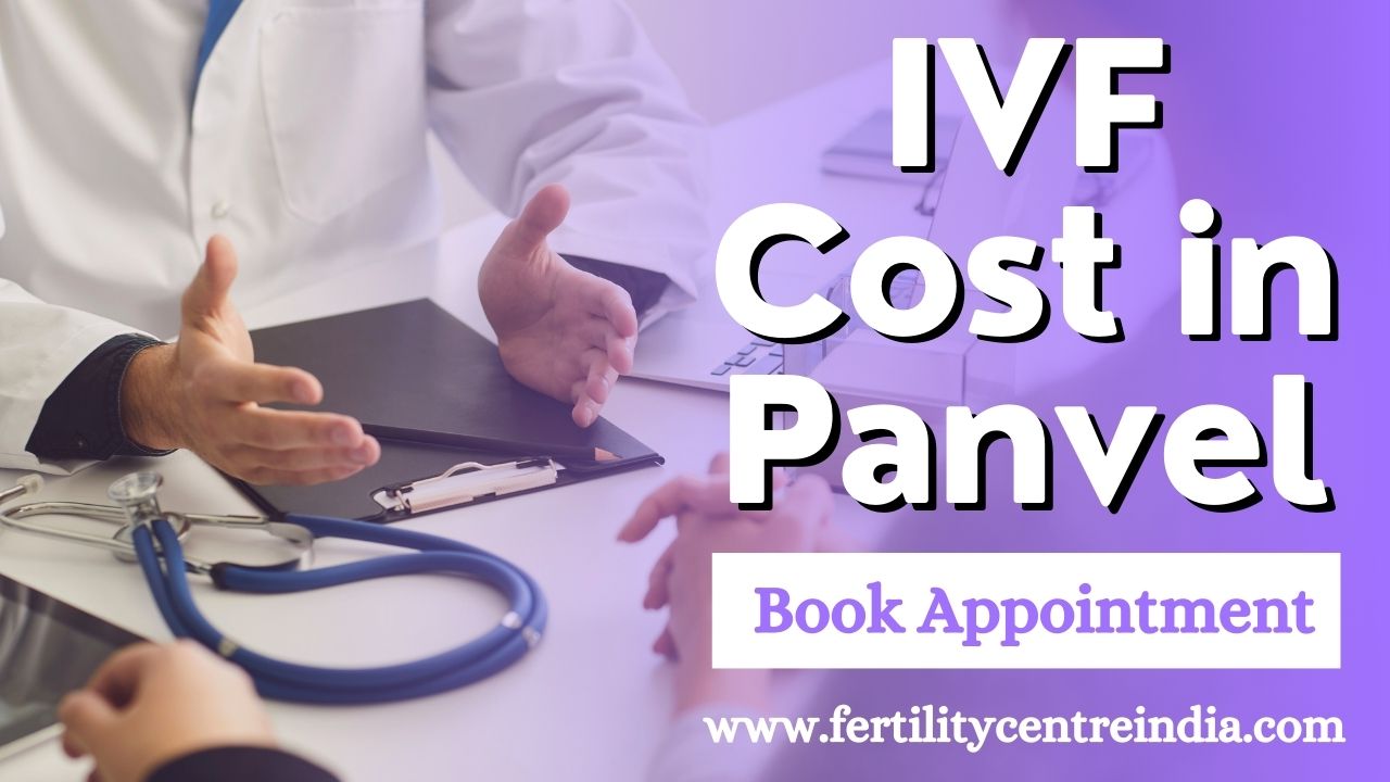 IVF Cost in Panvel