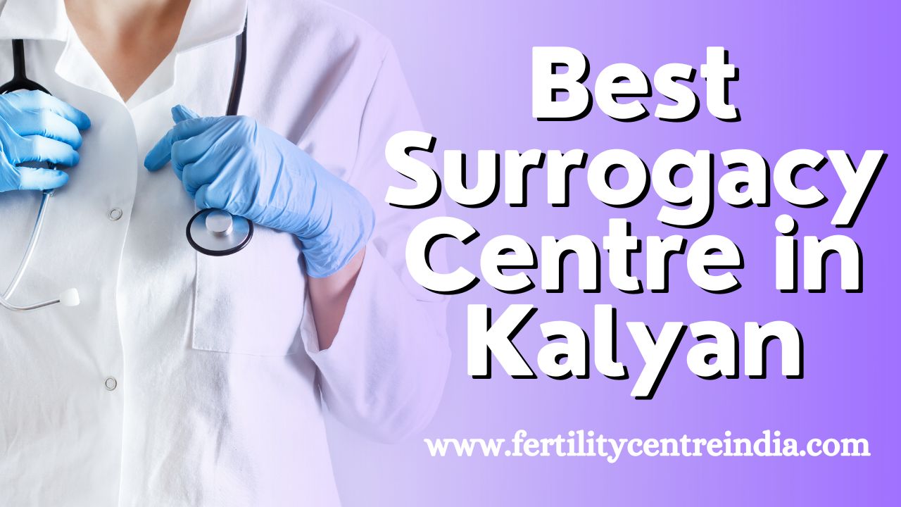 Best Surrogacy Centre in Kalyan