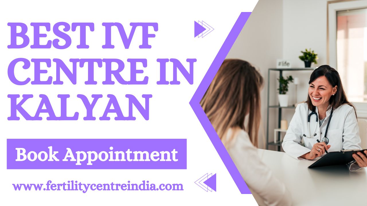 Best IVF Centre in Kalyan