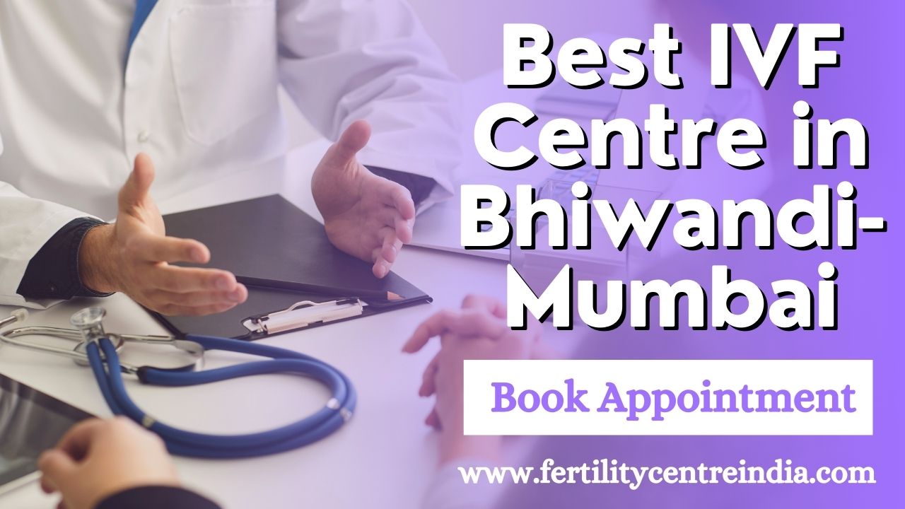 Best IVF Centre in Bhiwandi-Mumbai
