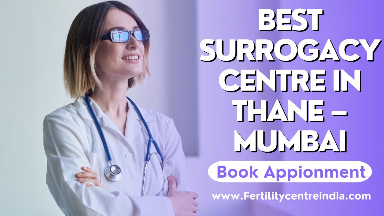 Best Surrogacy Centre in Thane – Mumbai