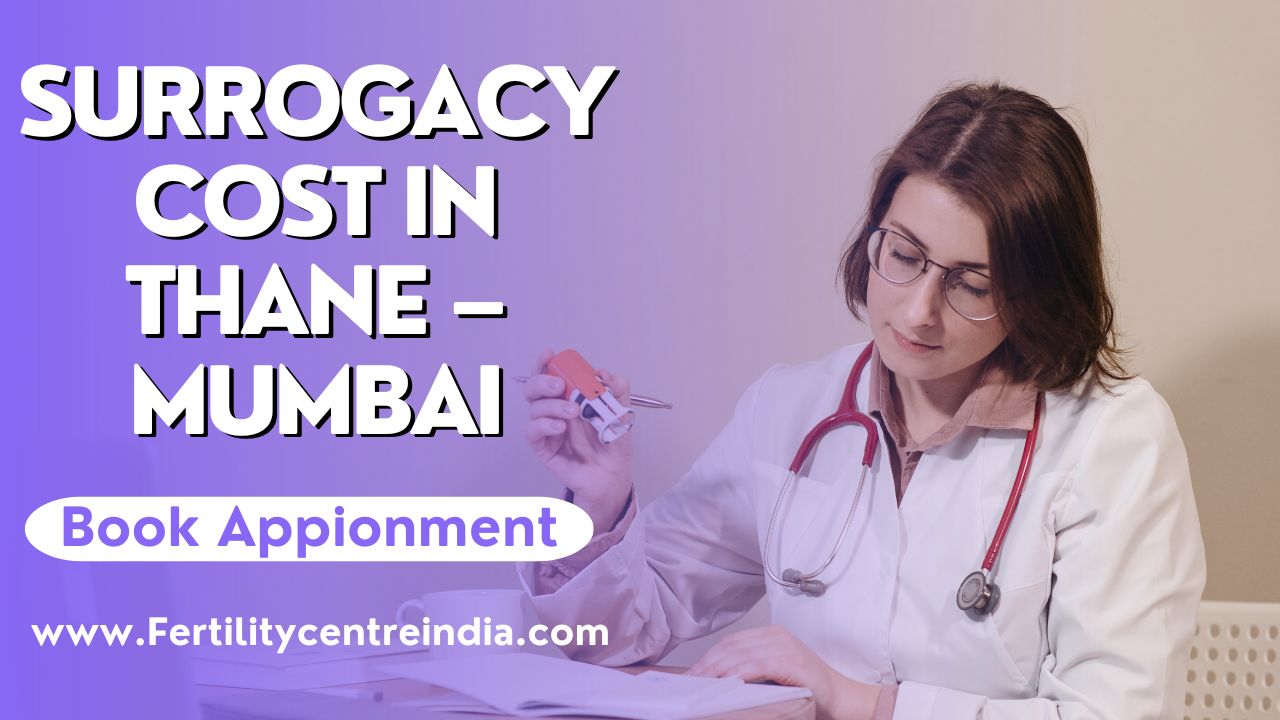 Surrogacy Cost in Thane – Mumbai