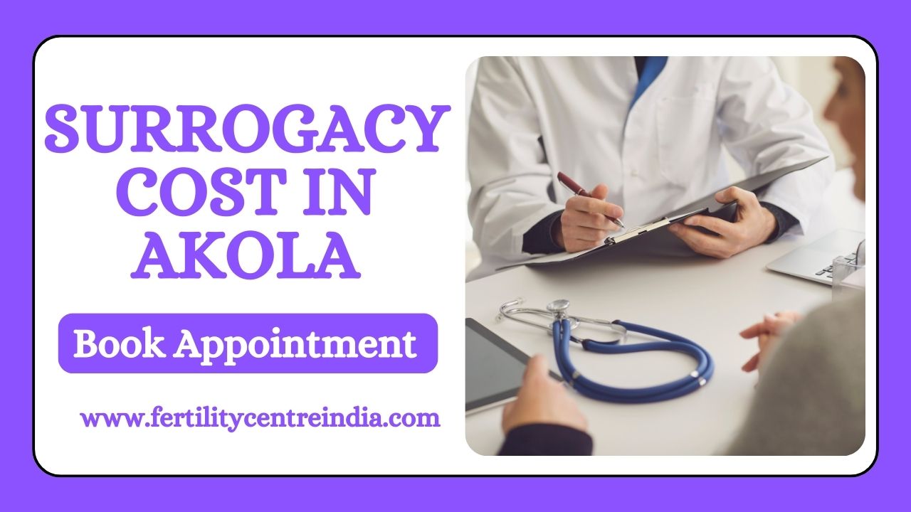 Surrogacy Cost in Akola