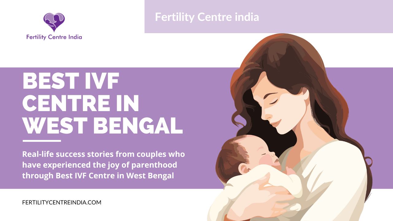 Best IVF Centre in West Bengal