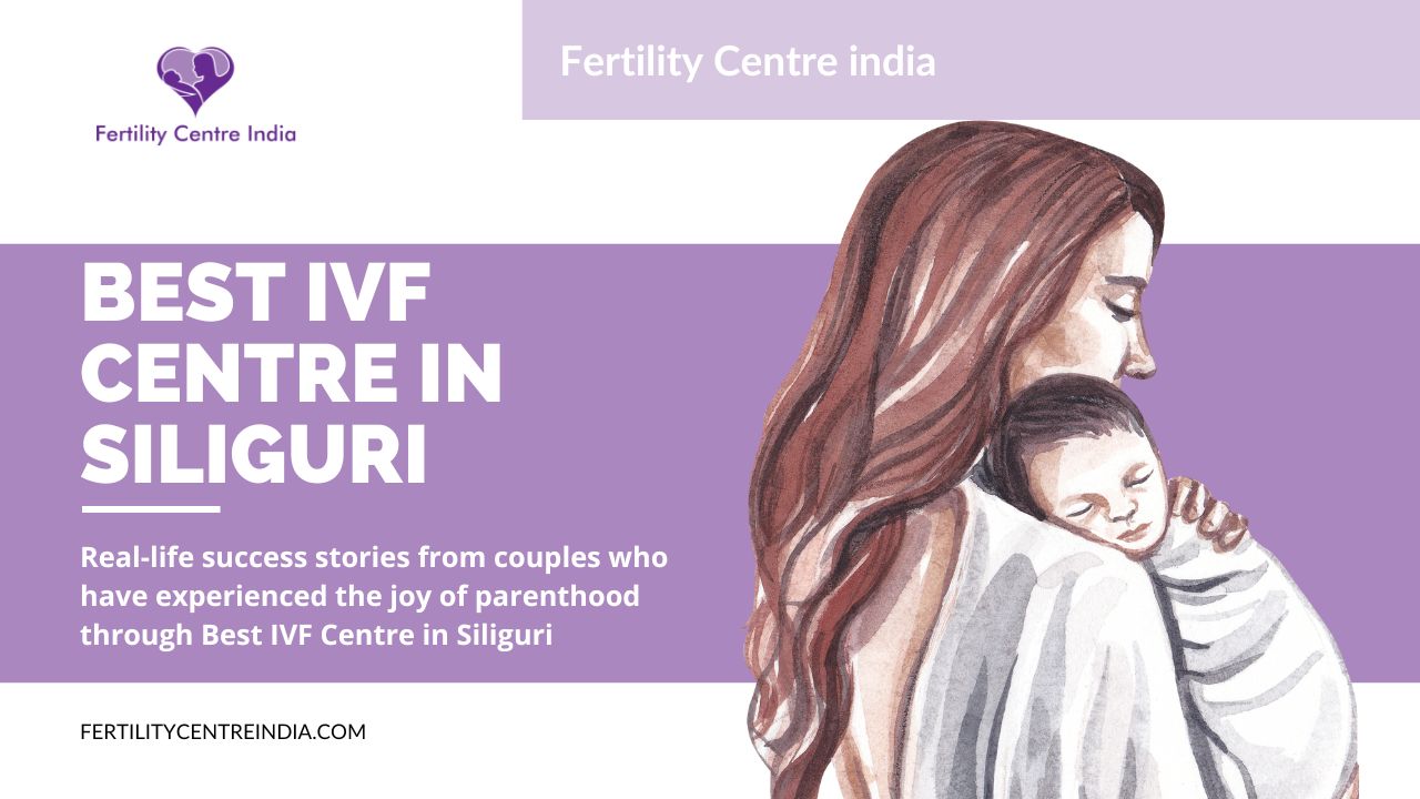 Best IVF Centre in Siliguri
