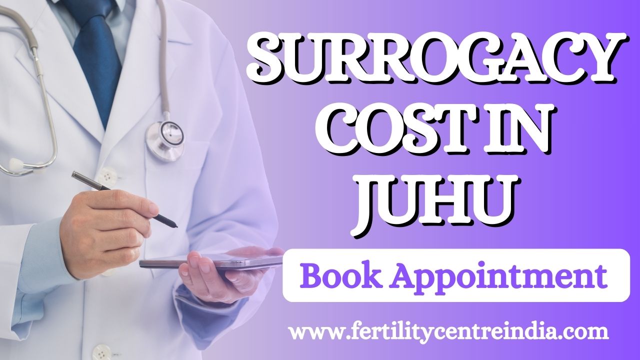 Surrogacy Cost in Juhu