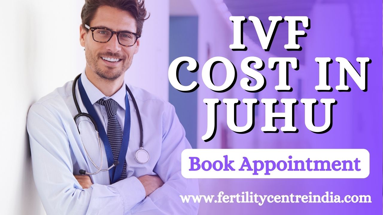 IVF Cost in Juhu