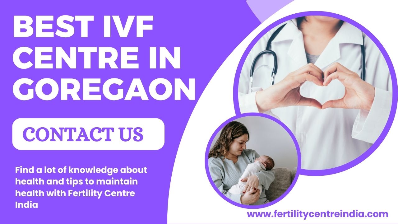Best IVF Centre in Goregaon