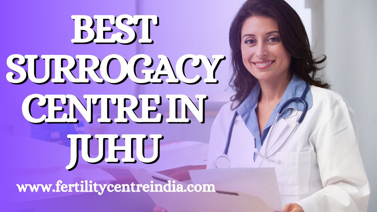Best Surrogacy Centre in Juhu