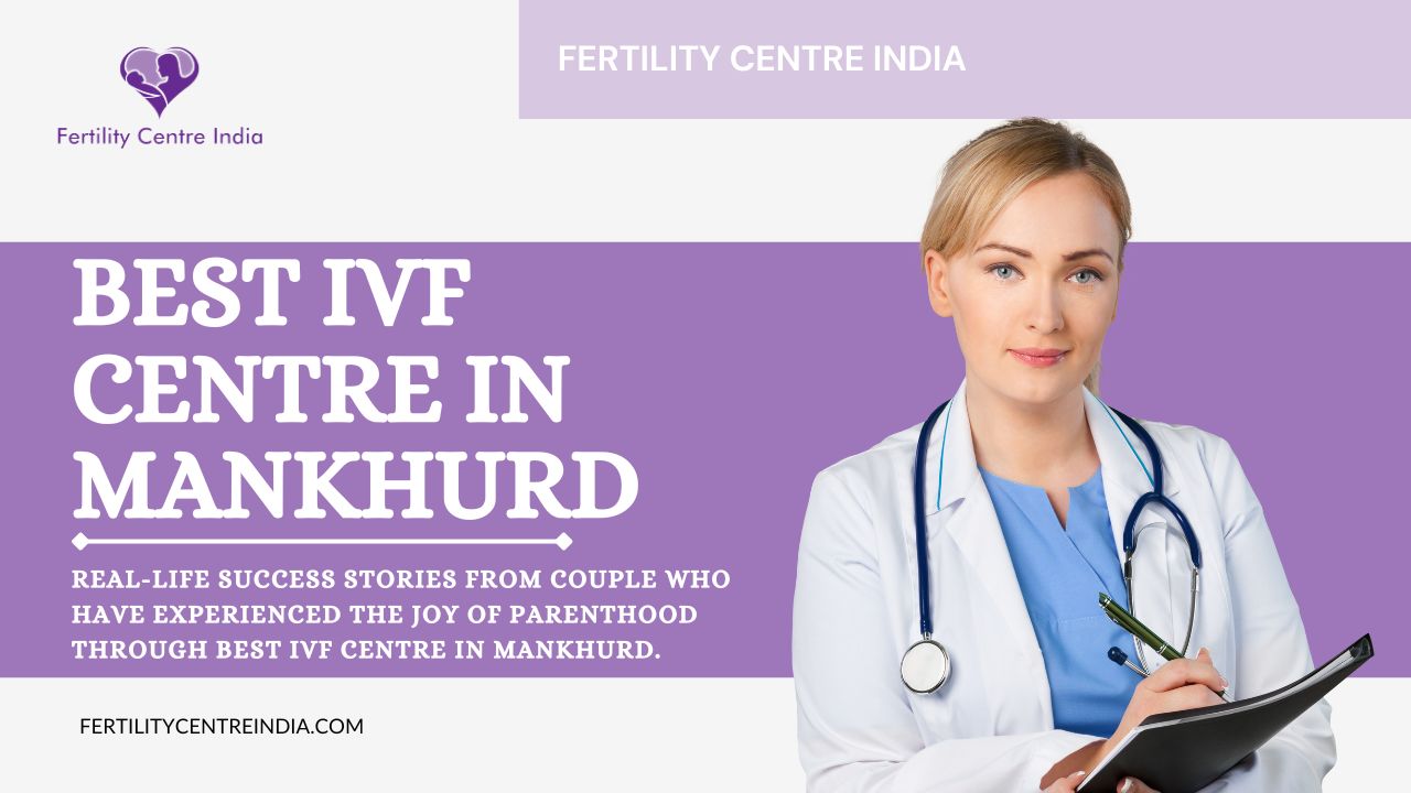 Best IVF Centre in Mankhurd
