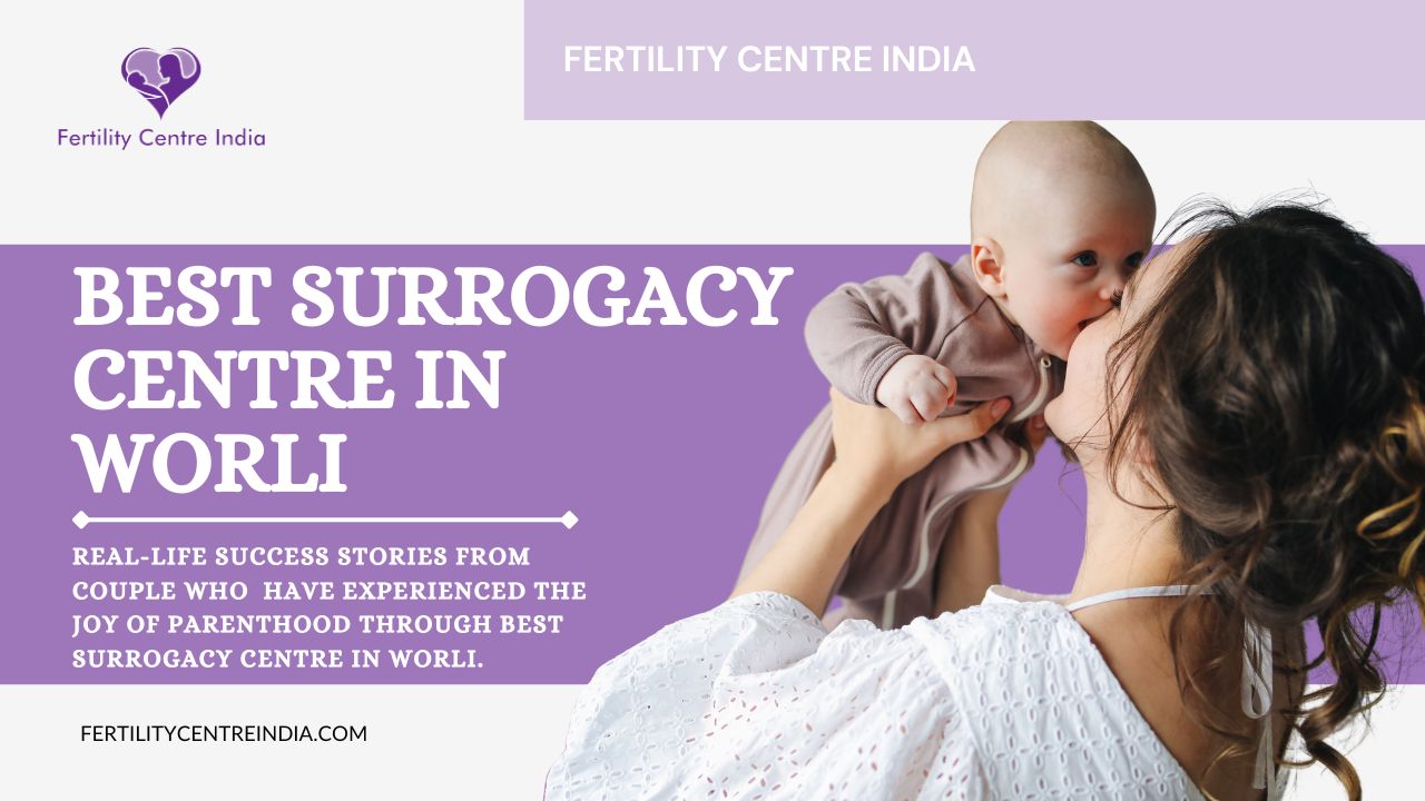 Best Surrogacy Centre in Worli