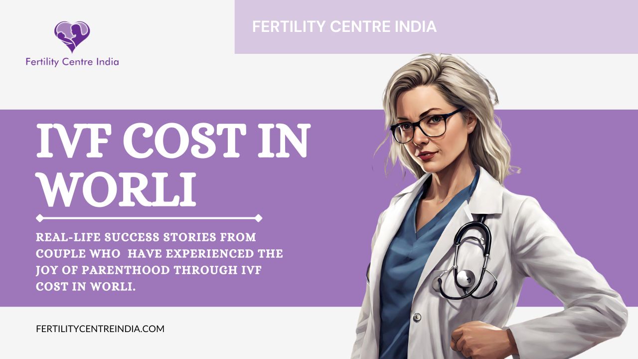 IVF Cost in Worli