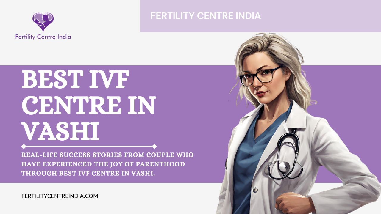 Best IVF Centre in Vashi