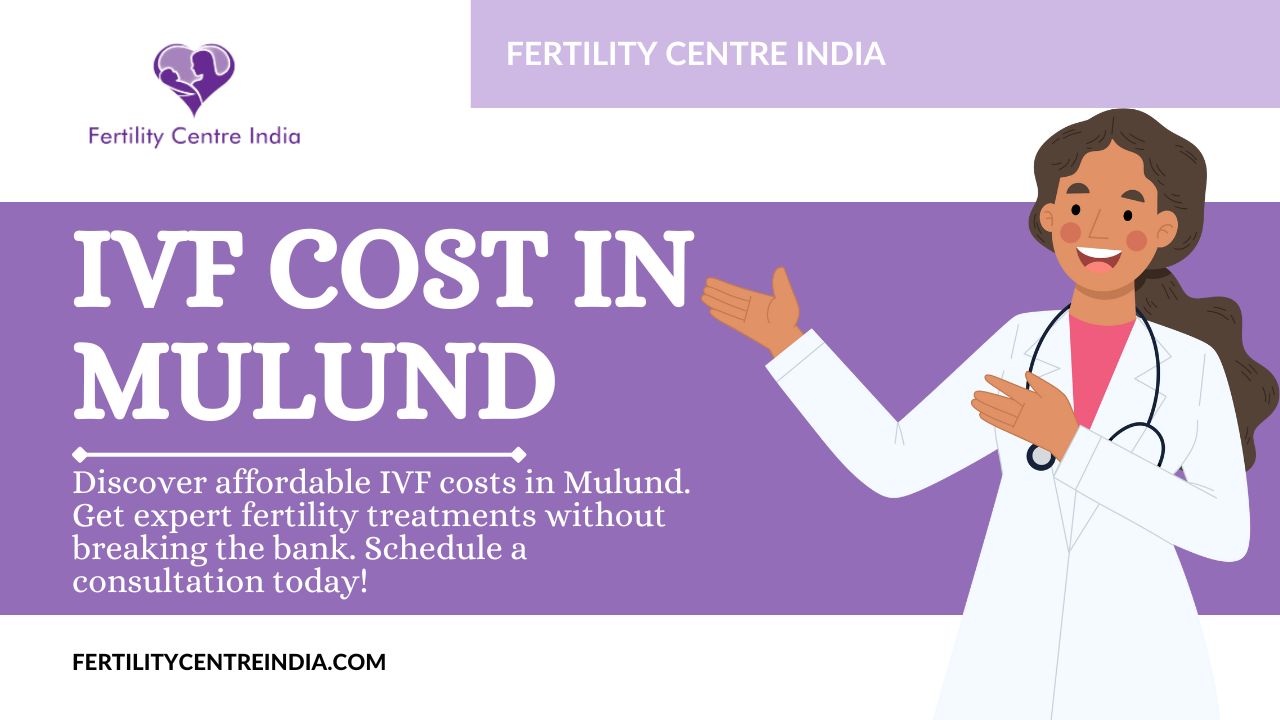 IVF Cost in Mulund