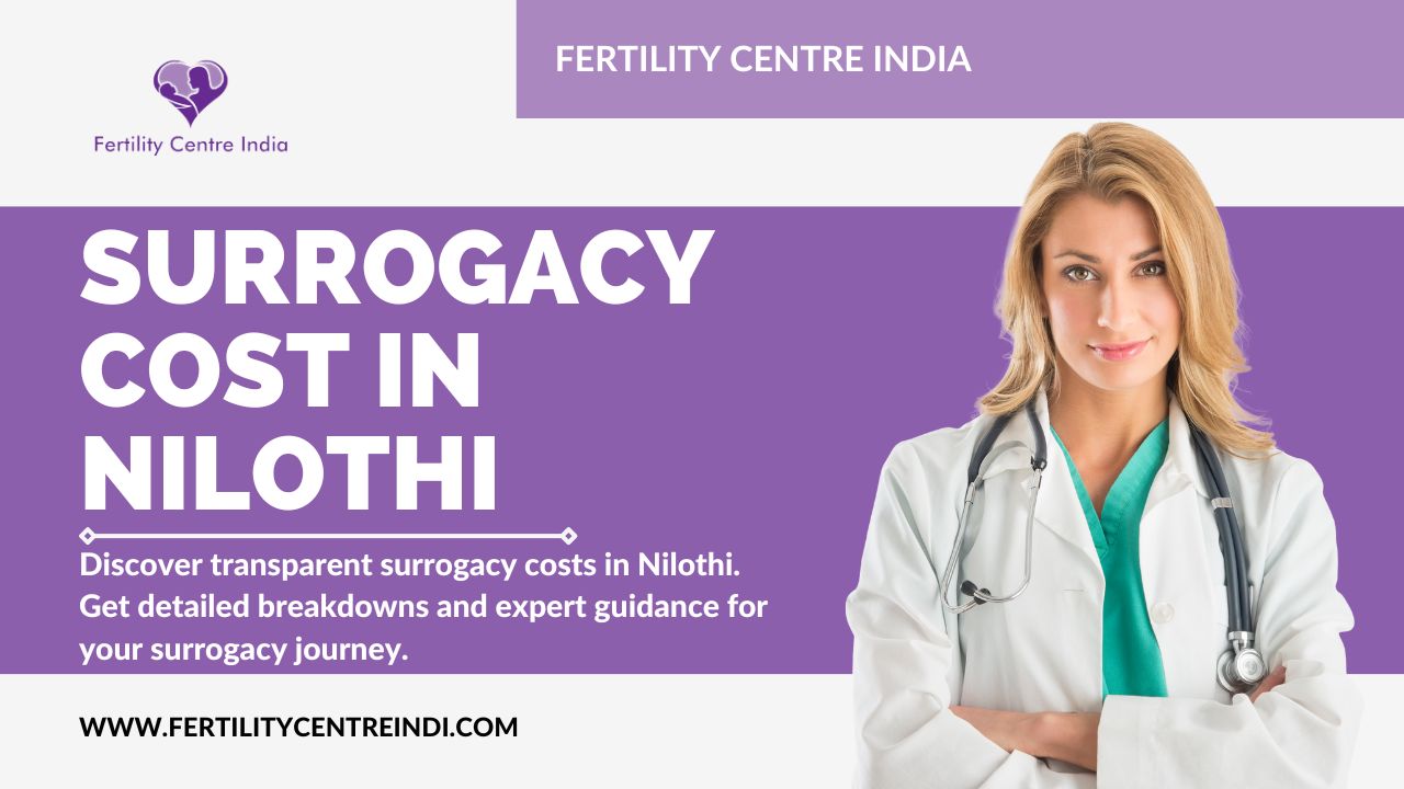 Surrogacy Cost in Nilothi