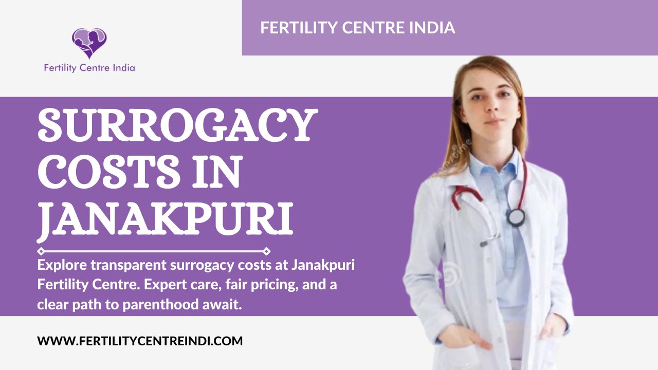 Surrogacy Costs in Janakpuri