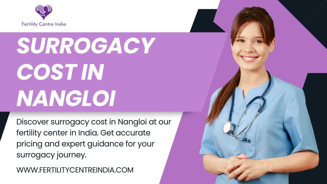 Surrogacy Cost in Nangloi