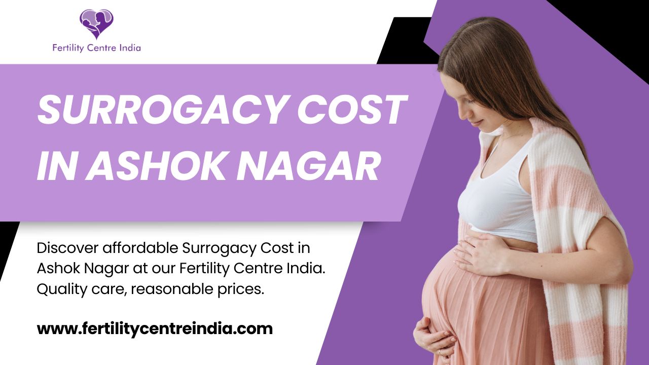 Surrogacy Cost in Ashok Nagar