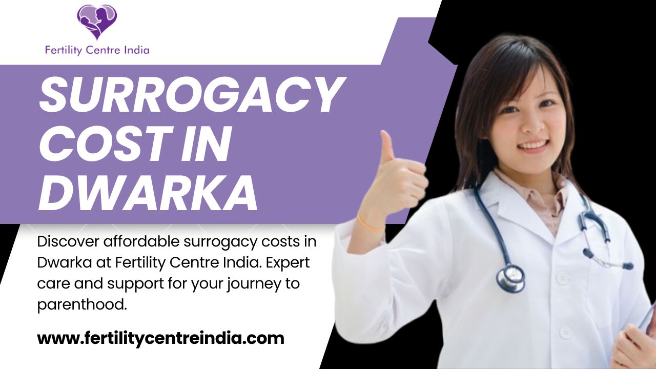 Surrogacy Cost in Dwarka